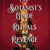 A Botanist's Guide to Rituals and Revenge
