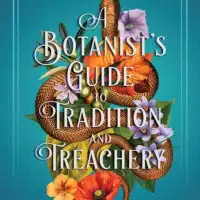 A Botanist's Guide to Tradition and Treachery