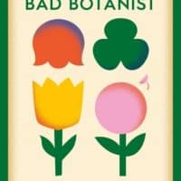 How To Be A Bad Botanist