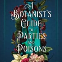 A Botanist's Guide to Parties and Poisons
